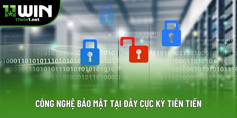 Công nghệ bảo mật tại đây cực kỳ tiên tiến