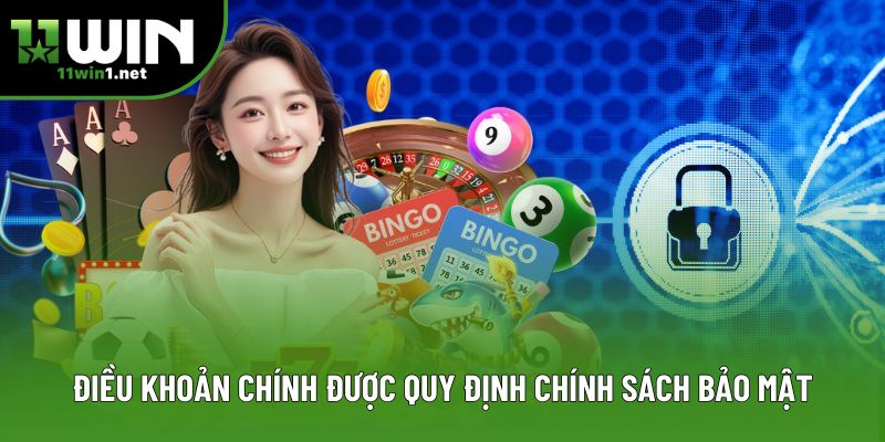 Điều khoản chính được quy định chính sách bảo mật Điều khoản chính được quy định chính sách bảo mật