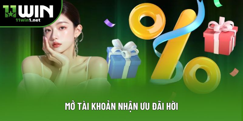 Mở tài khoản nhận ưu đãi hời
