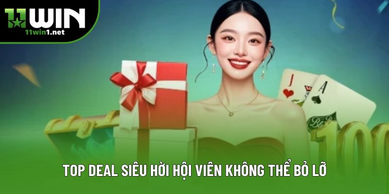 Top deal siêu hời hội viên không thể bỏ lỡ Top deal siêu hời hội viên không thể bỏ lỡ