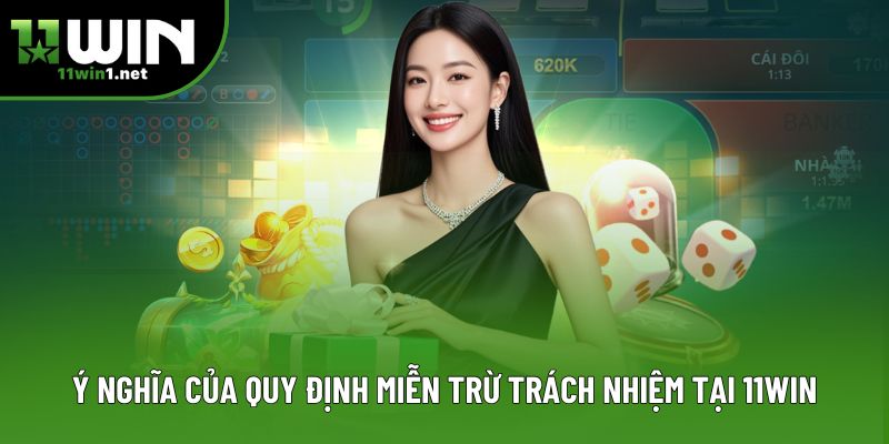 Ý nghĩa của quy định miễn trừ trách nhiệm tại 11win Ý nghĩa của quy định miễn trừ trách nhiệm tại 11win